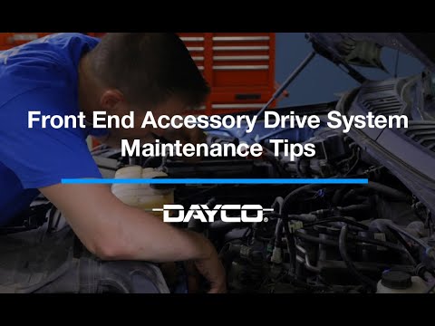 Dayco Front-End Accessory Drive System Maintenance Tips